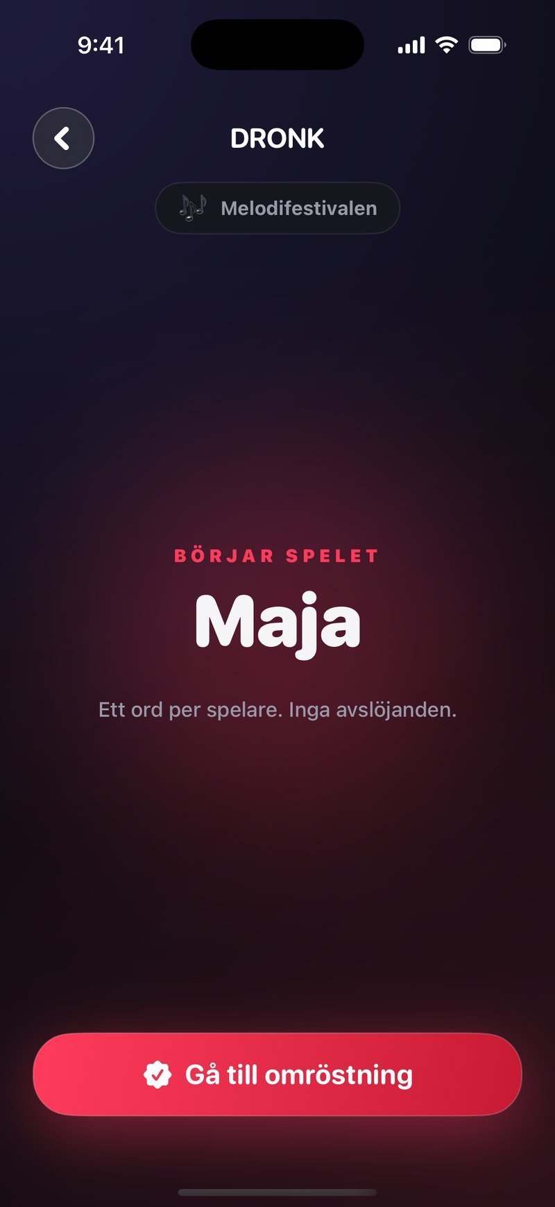 Diskussionsskärmen i Dronk: kategoripillret Melodifestivalen högst upp, rubriken Börjar spelet med namnet Maja, raden Ett ord per spelare. Inga avslöjanden. och knappen Gå till omröstning