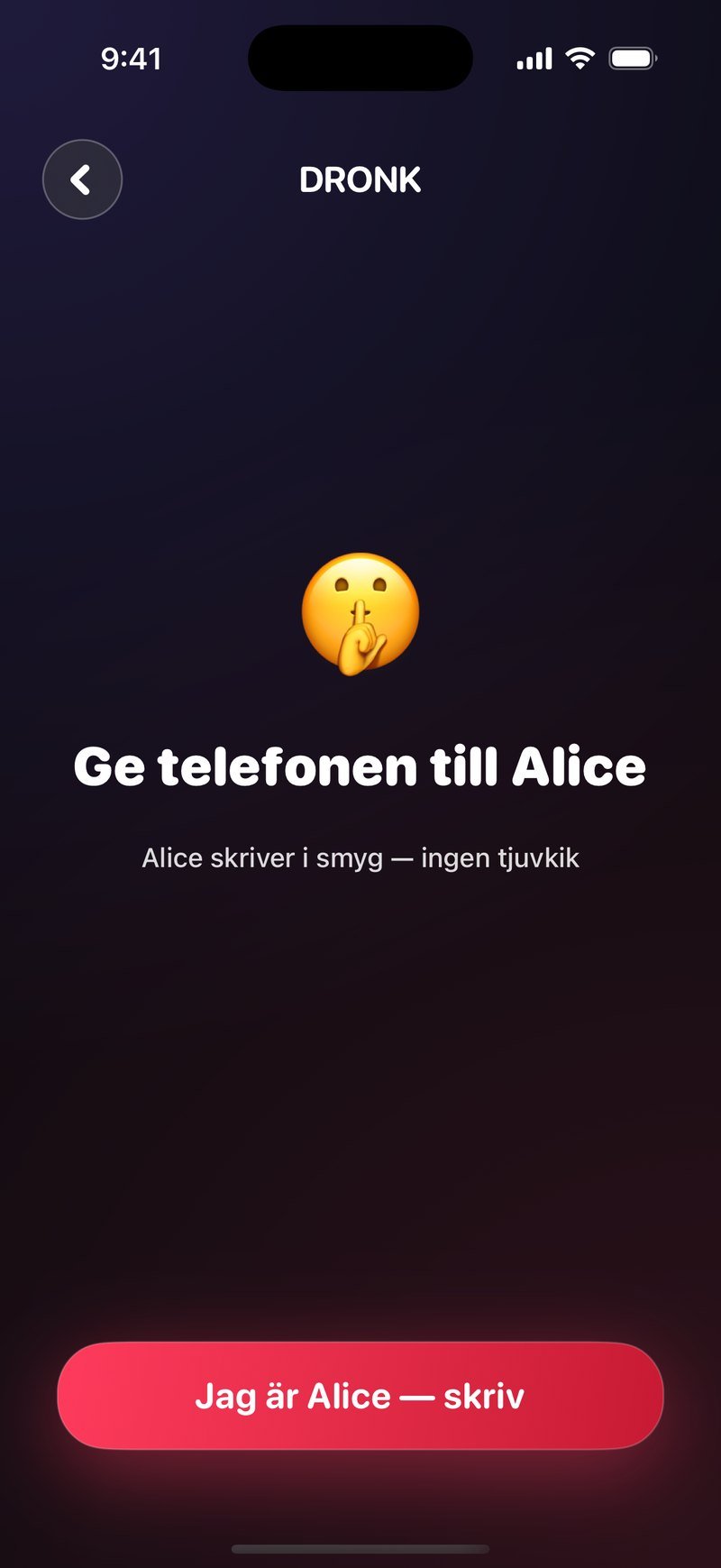 Pandoras ask i Dronk: mörk skärm med en tyst-emoji, rubriken Ge telefonen till Alice, raden om att Alice skriver i smyg utan att någon tjuvkikar, och knappen Jag är Alice, skriv