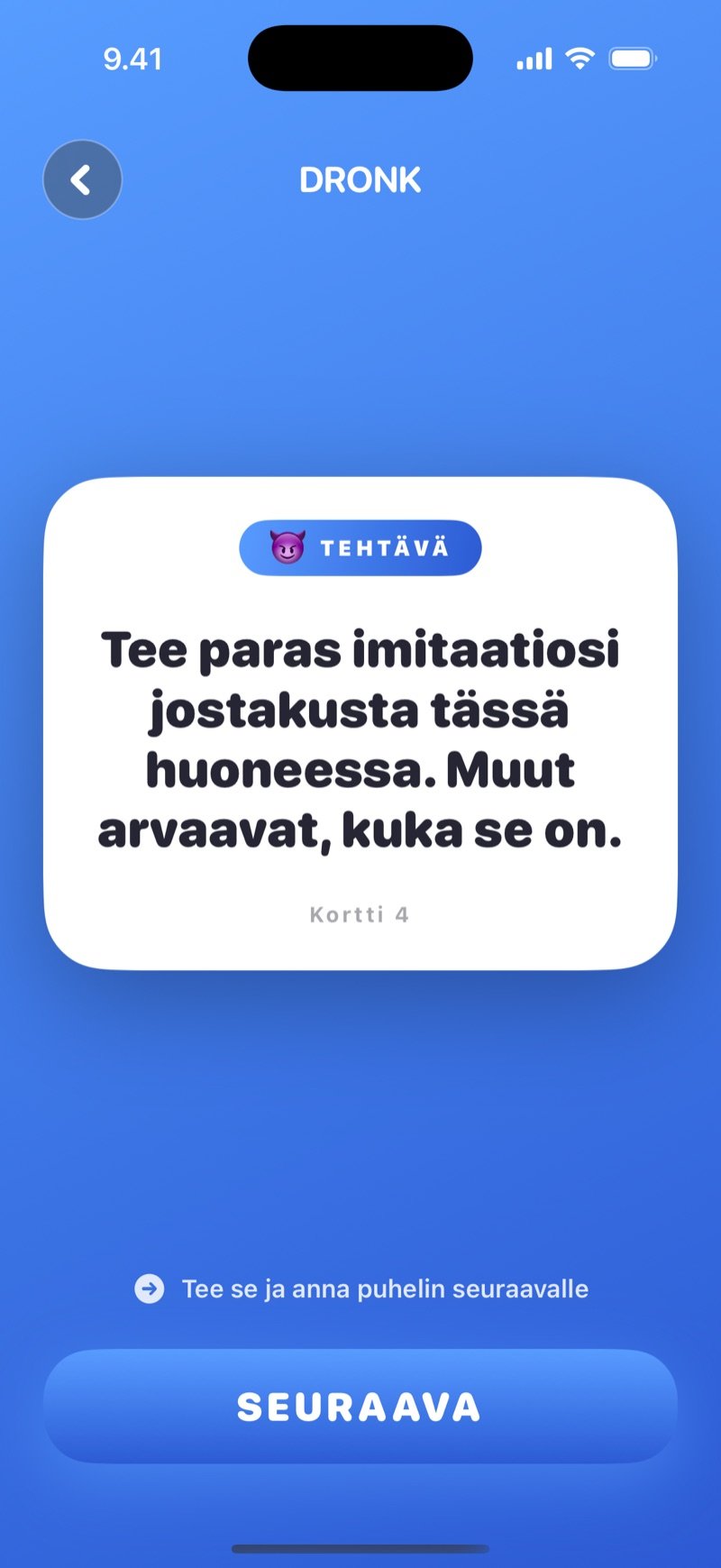 Tehtäväkortti Dronkissa: tehtävä, joka tehdään heti porukan edessä, ja Seuraava-painike
