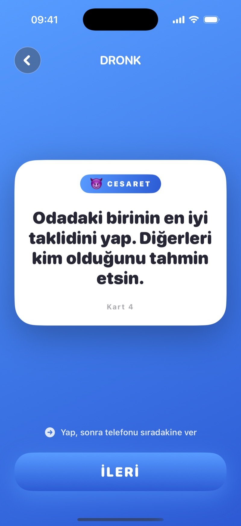 Dronk'ta cesaret kartı: grubun önünde yapılacak bir görev ve İleri düğmesi