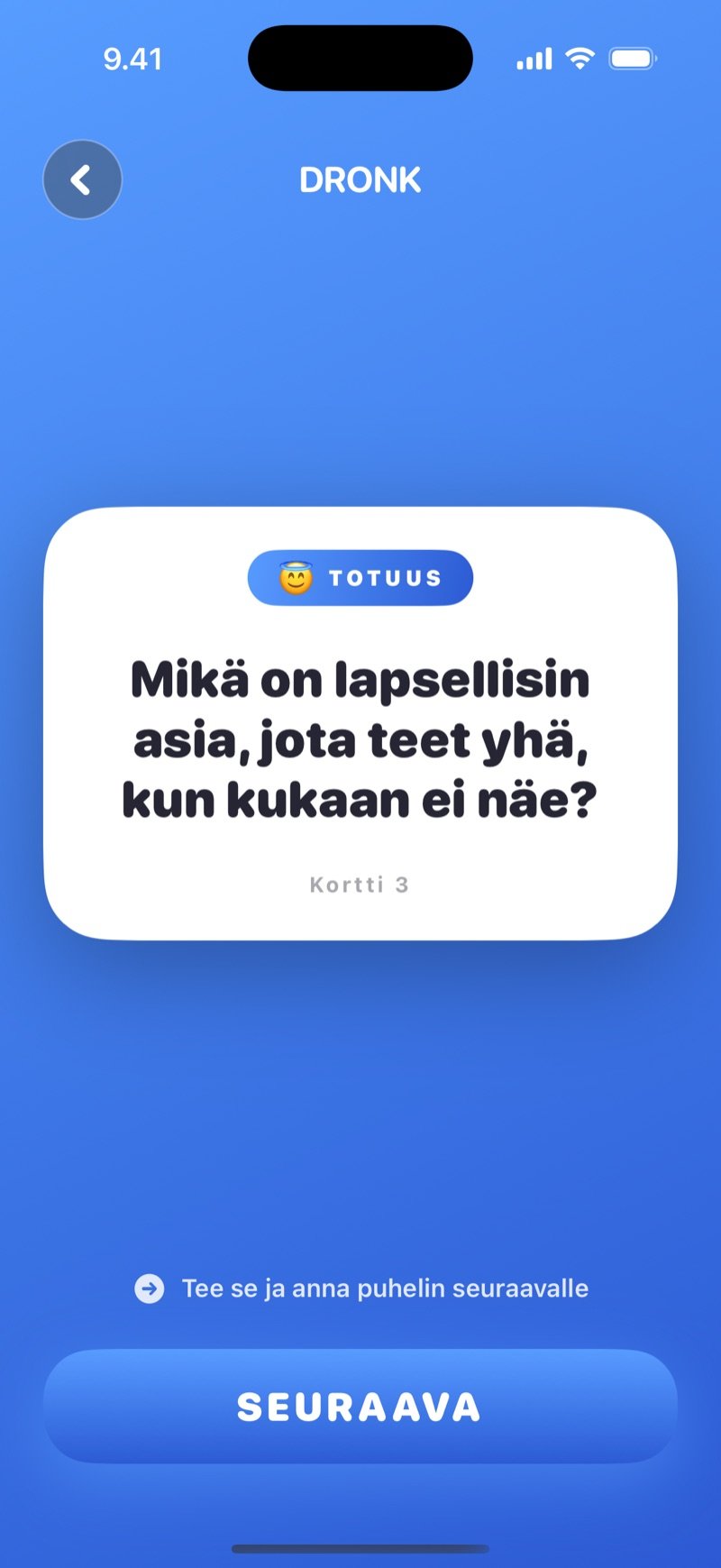 Totuuskortti Dronkissa: kysymys, johon vastataan ääneen, ja Seuraava-painike