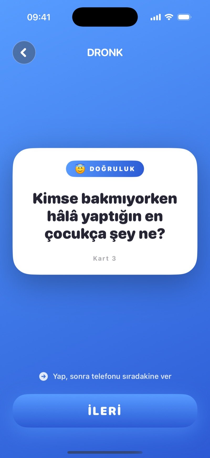 Dronk'ta doğruluk kartı: dürüstçe cevaplanacak bir soru ve İleri düğmesi