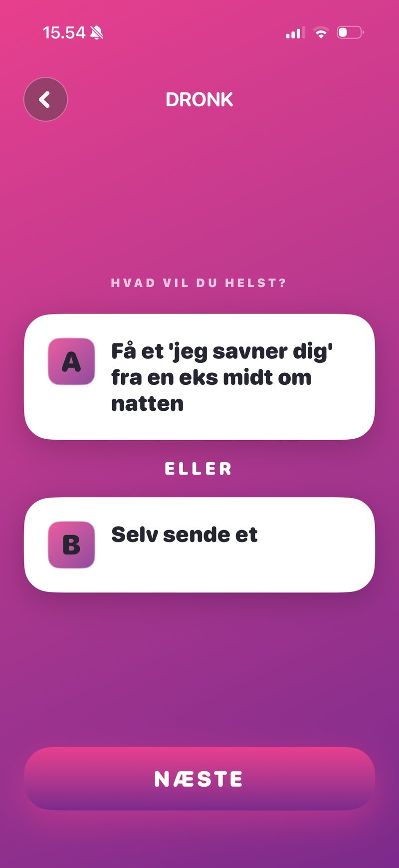 Hvad vil du helst i Dronk: vælg A eller B